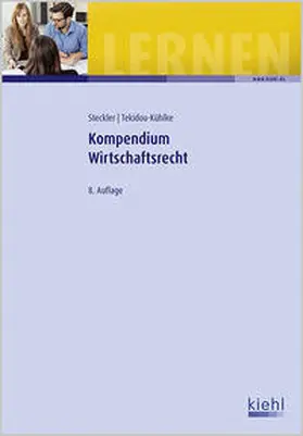 Steckler / Tekidou-Kühlke |  Kompendium Wirtschaftsrecht | Buch |  Sack Fachmedien