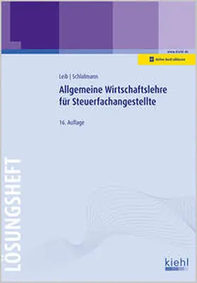 Leib / Schlafmann |  Allgemeine Wirtschaftslehre für Steuerfachangestellte - Lösungsheft | Buch |  Sack Fachmedien