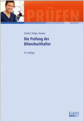 Stache / Dolge / Krause |  Die Prüfung der Bilanzbuchhalter | Buch |  Sack Fachmedien