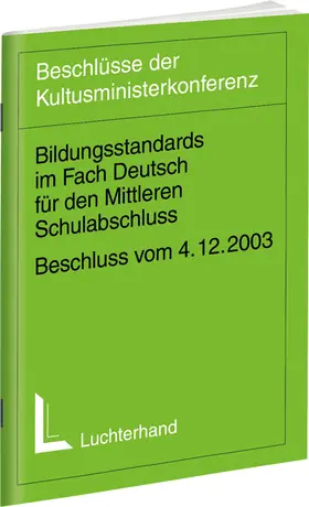 Kultusministerkonferenz (KMK) |  Bildungsstandards im Fach Deutsch für den Mittleren Schulabschluss | Buch |  Sack Fachmedien