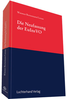 Wimmer / Bornemann / Lienau | Die Neufassung der EuInsVO | Buch | 978-3-472-08693-2 | sack.de