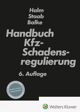 Balke / Halm / Staab |  Handbuch Kfz-Schadensregulierung | Buch |  Sack Fachmedien