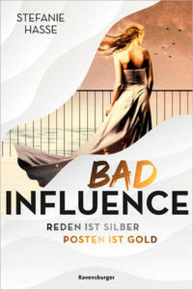 Hasse |  Bad Influence. Reden ist Silber, Posten ist Gold (Romantic Suspense auf der "Titanic 2.0") | Buch |  Sack Fachmedien