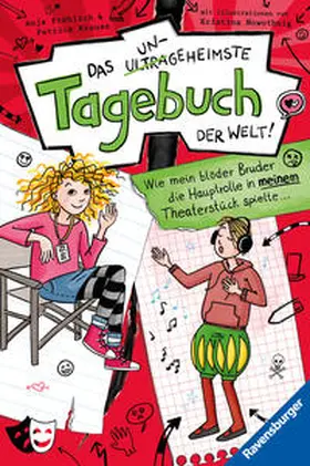 Fröhlich / Krause | Das ungeheimste Tagebuch der Welt!, Band 4: Wie mein blöder Bruder die Hauptrolle in meinem Theaterstück spielte ... (Comic-Roman aus zwei Perspektiven für Kinder ab 10 Jahren) | Buch | 978-3-473-40882-5 | sack.de