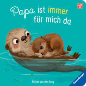 van den Berg |  Papa ist immer für mich da: Ein liebevolles Pappbilderbuch über die starke Bindung zwischen Vater und Kind | Buch |  Sack Fachmedien
