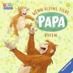 Schwarz |  Wenn kleine Tiere Papa rufen | Buch |  Sack Fachmedien