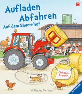 Mauch-Metzger |  Aufladen - Abfahren: Auf dem Bauernhof | Buch |  Sack Fachmedien