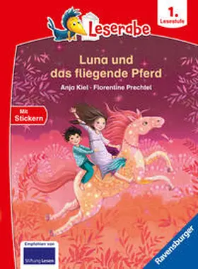 Kiel |  Leserabe - 1. Lesestufe: Luna und das fliegende Pferd | Buch |  Sack Fachmedien