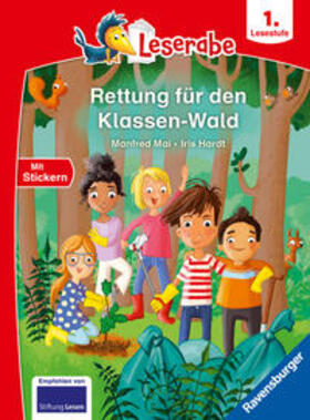 Mai |  Rettung für den Klassen-Wald - Lesen lernen mit dem Leseraben - Erstlesebuch - Kinderbuch ab 6 Jahren - Lesenlernen 1. Klasse Jungen und Mädchen (Leserabe 1. Klasse) | Buch |  Sack Fachmedien