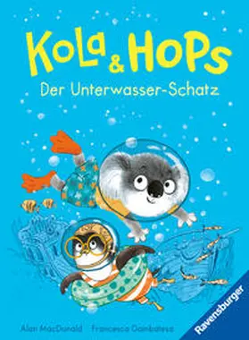 MacDonald |  Kola und Hops - Der Unterwasser-Schatz (spannendes Kinderbuch zum Vorlesen oder ersten Selbstlesen) | Buch |  Sack Fachmedien