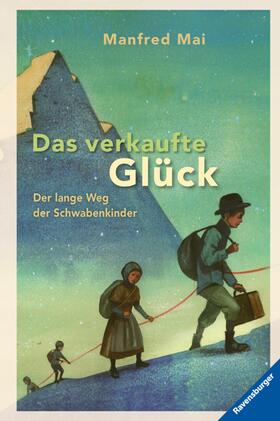 Mai / Ravensburger Verlag GmbH |  Das verkaufte Glück | eBook | Sack Fachmedien
