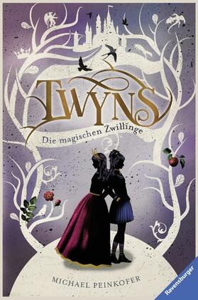 Peinkofer / Ravensburger Verlag GmbH |  Twyns, Band 1: Die magischen Zwillinge | eBook | Sack Fachmedien