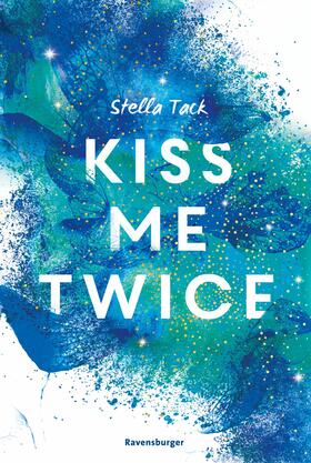 Tack | Kiss Me Twice - Kiss the Bodyguard, Band 2 (SPIEGEL-Bestseller, Prickelnde New-Adult-Romance) | E-Book | sack.de