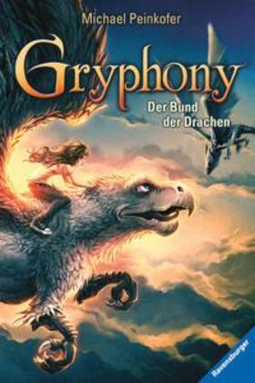 Peinkofer |  Gryphony, Band 2: Der Bund der Drachen | Buch |  Sack Fachmedien