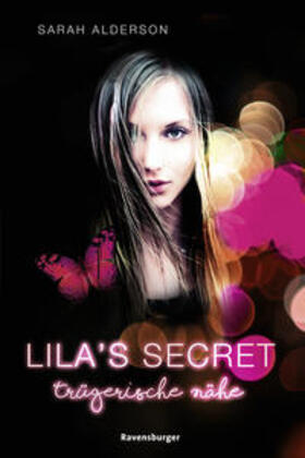 Alderson |  Lila's Secret, Band 1: Trügerische Nähe | Buch |  Sack Fachmedien