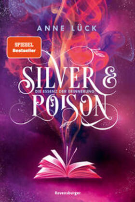 Lück |  Silver & Poison, Band 2: Die Essenz der Erinnerung (SPIEGEL-Bestseller) | Buch |  Sack Fachmedien