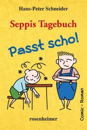 Schneider |  Seppis Tagebuch, Passt scho! | Buch |  Sack Fachmedien