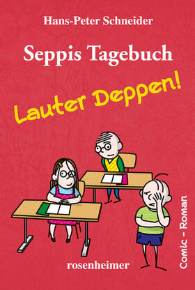 Schneider |  Seppis Tagebuch - Lauter Deppen!: Ein Comic-Roman Band 2 | eBook | Sack Fachmedien