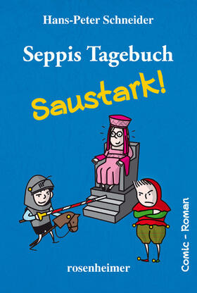 Schneider |  Seppis Tagebuch - Saustark!: Ein Comic-Roman Band 3 | eBook | Sack Fachmedien