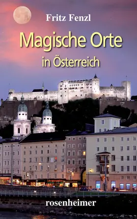 Fenzl |  Magische Orte in Österreich | eBook | Sack Fachmedien