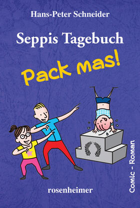 Schneider |  Seppis Tagebuch - Pack mas!: Ein Comic-Roman Band 4 | eBook | Sack Fachmedien