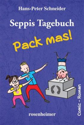 Schneider |  Seppis Tagebuch - Pack mas! | Buch |  Sack Fachmedien