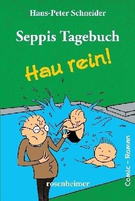 Schneider |  Seppis Tagebuch - Hau rein! | Buch |  Sack Fachmedien