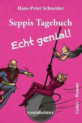 Schneider |  Seppis Tagebuch - Echt genial!: Ein Comic-Roman Band 8 | eBook | Sack Fachmedien