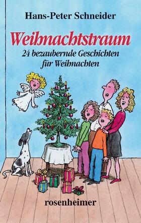 Schneider |  Weihnachtstraum - 24 bezaubernde Geschichten für Weihnachten | Buch |  Sack Fachmedien