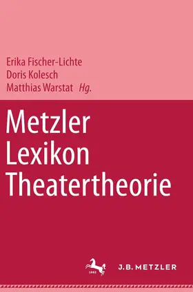 Fischer-Lichte / Kolesch / Warstat | Metzler Lexikon Theatertheorie | E-Book | sack.de