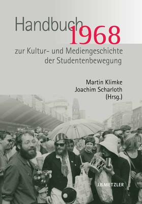 Klimke / Scharloth |  1968. Handbuch zur Kultur- und Mediengeschichte der Studentenbewegung | eBook | Sack Fachmedien