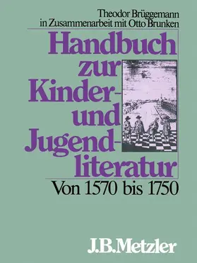 Brunken / Brüggemann |  Handbuch zur Kinder- und Jugendliteratur. Von 1570 bis 1750 | Buch |  Sack Fachmedien