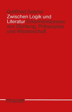 Gabriel |  Zwischen Logik und Literatur | Buch |  Sack Fachmedien