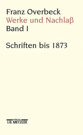  Franz Overbeck: Werke und Nachlaß | Buch |  Sack Fachmedien