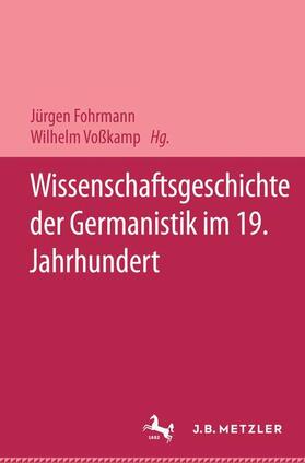 Fohrmann / Voßkamp |  Wissenschaftsgeschichte der Germanistik im 19. Jahrhundert | Buch |  Sack Fachmedien