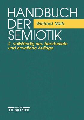 Nöth |  Handbuch der Semiotik | Buch |  Sack Fachmedien