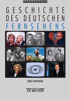 Hickethier |  Geschichte des deutschen Fernsehens | Buch |  Sack Fachmedien