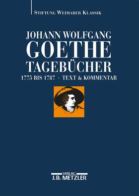 Goethe / Albrecht / Döhler |  Tagebücher. Text 1775 - 1787 und Kommentar | Buch |  Sack Fachmedien