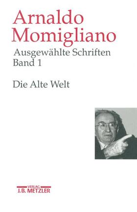 NIPPEL / Momigliano / Grafton |  Ausgewählte Schriften zur Geschichte und Geschichtsschreibung | Buch |  Sack Fachmedien