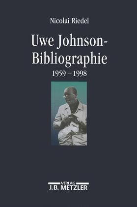 Riedel |  Uwe Johnson-Bibliographie 1959-1998 | Buch |  Sack Fachmedien