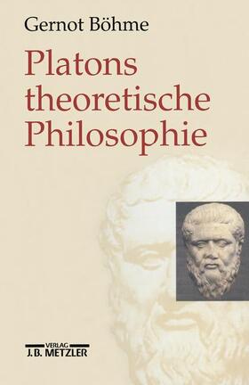 Böhme |  Platons theoretische Philosophie | Buch |  Sack Fachmedien