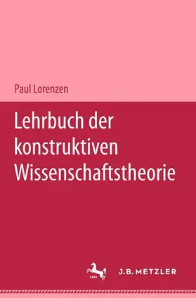 Lorenzen |  Lehrbuch der konstruktiven Wissenschaftstheorie | Buch |  Sack Fachmedien