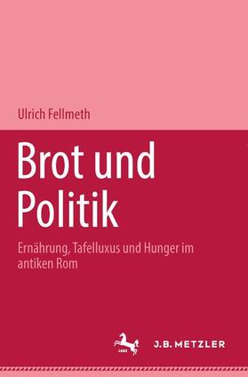 Fellmeth |  Brot und Politik | Buch |  Sack Fachmedien