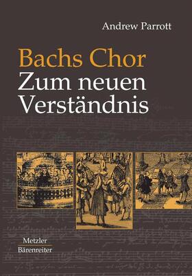 Bossard / Parrott |  Bachs Chor. Zum neuen Verständnis | Buch |  Sack Fachmedien