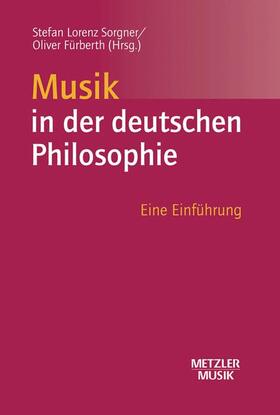 Fürberth / Sorgner |  Musik in der deutschen Philosophie | Buch |  Sack Fachmedien