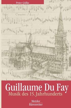 Gülke |  Guillaume Du Fay | Buch |  Sack Fachmedien