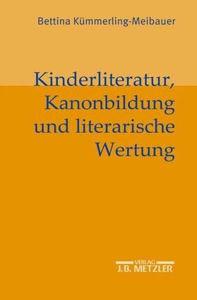 Kümmerling-Meibauer |  Kinderliteratur, Kanonbildung und literarische Wertung | Buch |  Sack Fachmedien