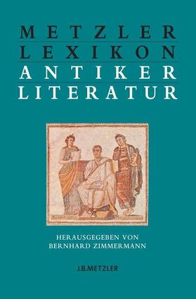 Zimmermann |  Metzler Lexikon antiker Literatur | Buch |  Sack Fachmedien