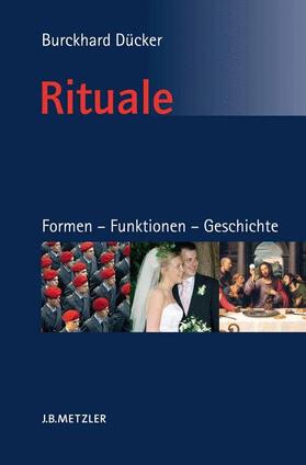 Dücker |  Rituale. Formen ¿ Funktionen ¿ Geschichte | Buch |  Sack Fachmedien
