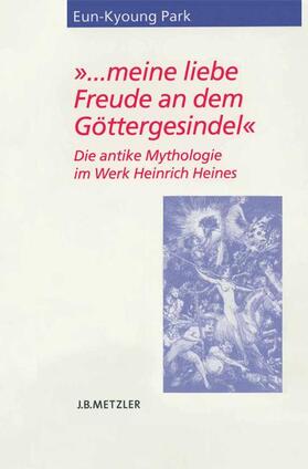 Park |  "... meine liebe Freude an dem Göttergesindel" | Buch |  Sack Fachmedien